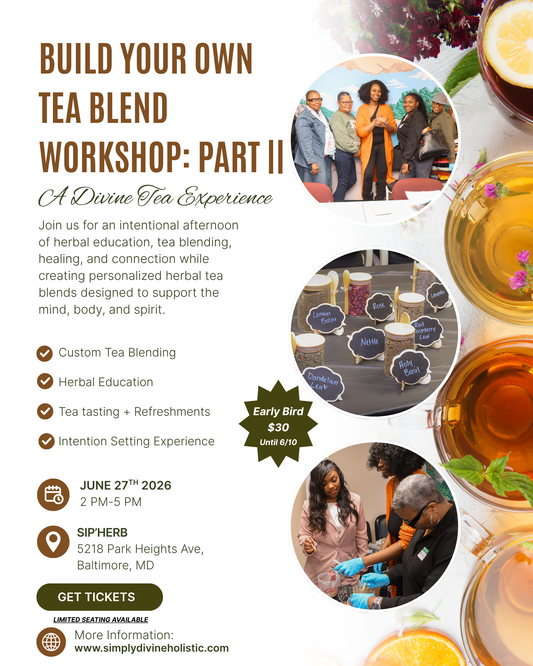 Build Your Own Tea Blend Workshop: Part II